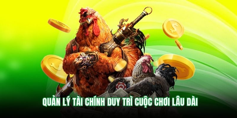 Quản lý tài chính duy trì cuộc chơi lâu dài